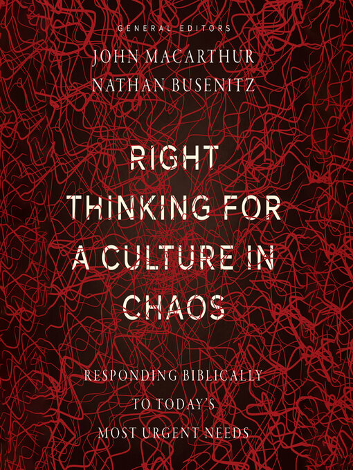 Title details for Right Thinking for a Culture in Chaos by John MacArthur - Available